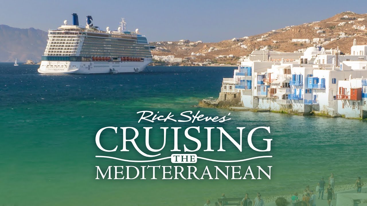 Rick Steves’ Cruising the Mediterranean