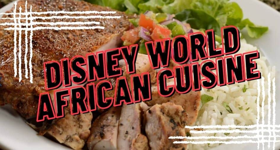 Best African Food at Disney World