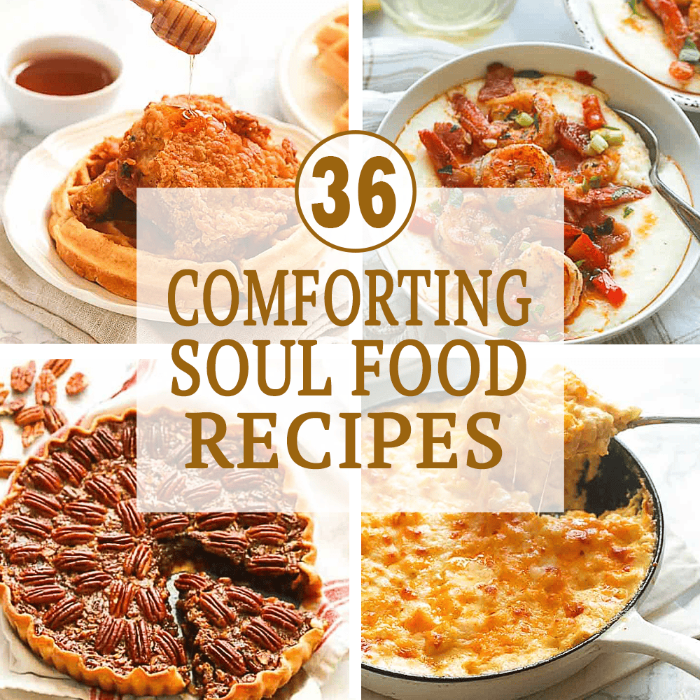 36 Comforting Soul Food Recipes